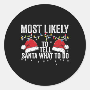 Sticker Rond Très Probable De Dire À Père Noël Que Faire Pour R