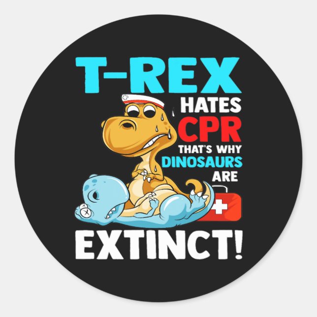 Sticker Rond TRex Hates CPR Dinosaur Infirmière Funny Infirmièr (Devant)