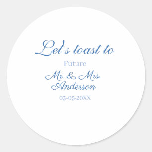 Sticker Rond trinquons aux futurs mr & mrs couple mariage bleu
