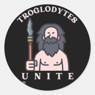 Sticker Rond "TROGLODYTES UNITE" humoristique caveman de l'âge