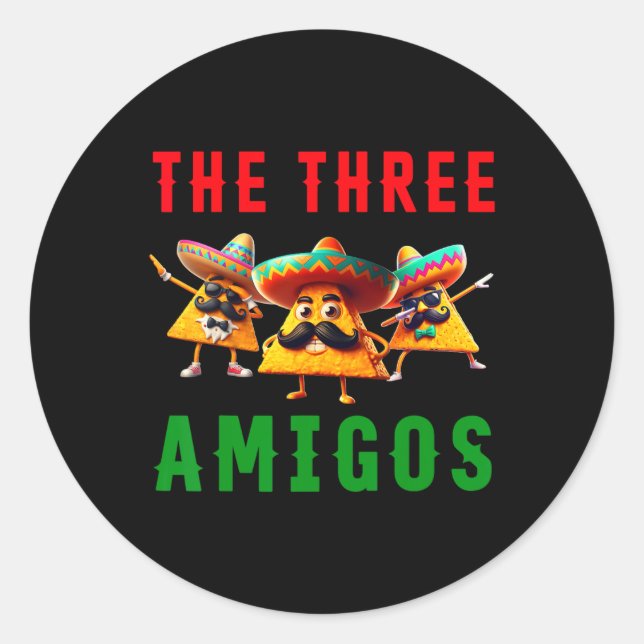 Sticker Rond Trois Amigos Trois amis Tres Amigos Cinco (Devant)
