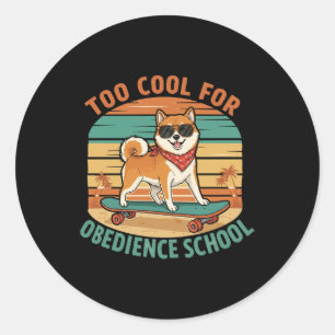 Sticker Rond Trop cool pour l'école d'obéissance Chien Skateboa