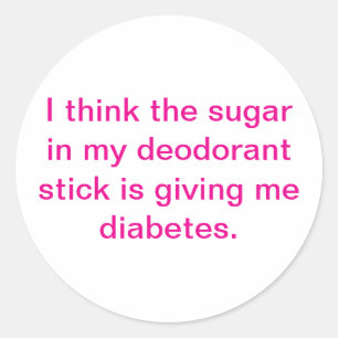 Sticker Rond Trop de déodorant Sugar Hankamer Artjunkhaus Yum!
