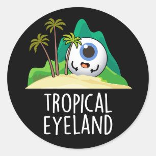 Sticker Rond Tropical Eye-land Île Drôle Pun Fond Sombre