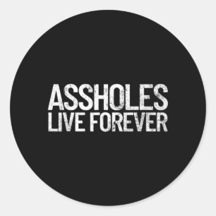 Sticker Rond Trous vivent pour toujours Citation drôle et sarca