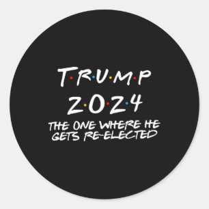 Sticker Rond Trump 2024, Celui Où Il Est Réélu