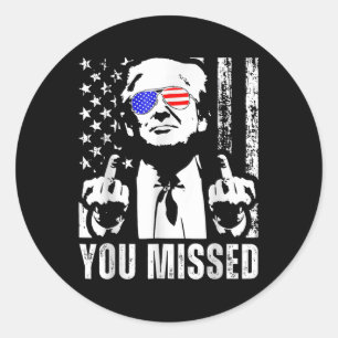 Sticker Rond Trump 2024, Drapeau américain, vous avez manqué dr