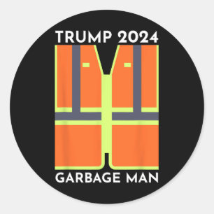 Sticker Rond Trump 2024 Garbage Man Funny Garbage Patriots Supp