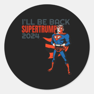 Sticker Rond Trump 2024 Je serai de retour super héros