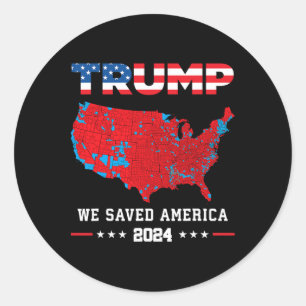 Sticker Rond Trump 2024 Nous avons sauvé l'élection présidentie