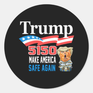 Sticker Rond Trump 5150 rend l'Amérique encore plus drôle