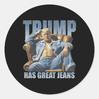 Sticker Rond Trump a de super jeans drôle rétro 