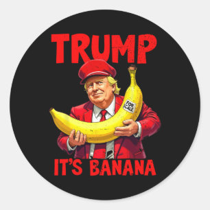 Sticker Rond Trump C'est de la banane (pour l'échelle) Mème amu