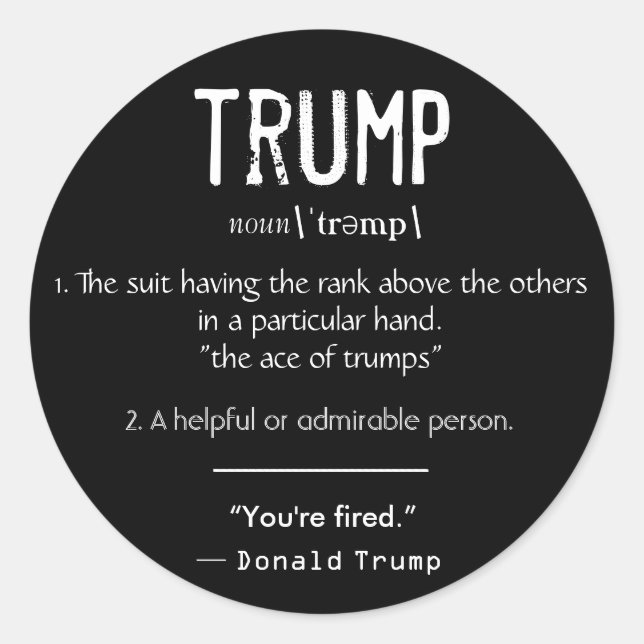 Sticker Rond Trump Définition Cool Politique Donald Trump Citat (Devant)
