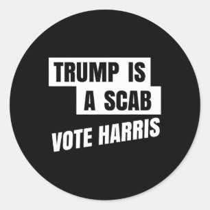 Sticker Rond Trump Est Un Scab Vote Harris 2