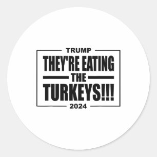 Sticker Rond Trump Ils mangent Les Dindons Thanksgiving Holi