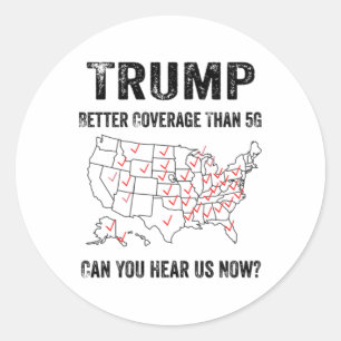 Sticker Rond Trump Meilleure Couverture Que 5g Pouvez-Vous Nous