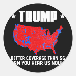 Sticker Rond Trump Meilleure couverture que 5g Pouvez-Vous Nous