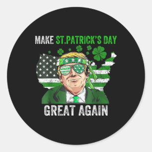 Sticker Rond Trump rend la Saint-Patrick à nouveau géniale Drôl