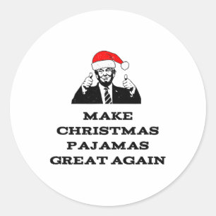 Sticker Rond Trump rend le pyjama de Noël une fois de plus poli
