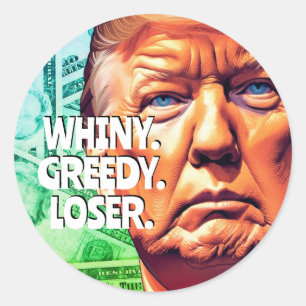 Sticker Rond Trump, un perdant cutant et cupide