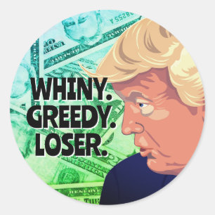 Sticker Rond Trump, un perdant cutant et cupide