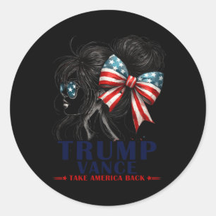 Sticker Rond Trump Vance Reprenez l'Amérique 2024 Messy Bun Gir