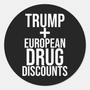 Sticker Rond Trump Vs Prix Européens Des Médicaments - Citation