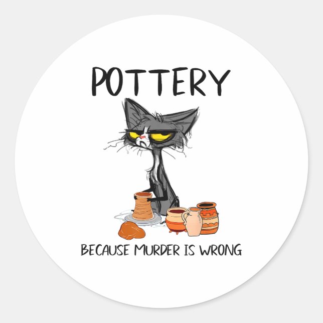Sticker Rond Ttery Because Murder Is Wrong Funny Cat Funny Tter (Devant)