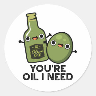 Sticker Rond Tu es Huile, j'ai besoin d'un amusant pistolet à h
