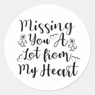 Sticker Rond Tu m'as beaucoup manqué de mon coeur