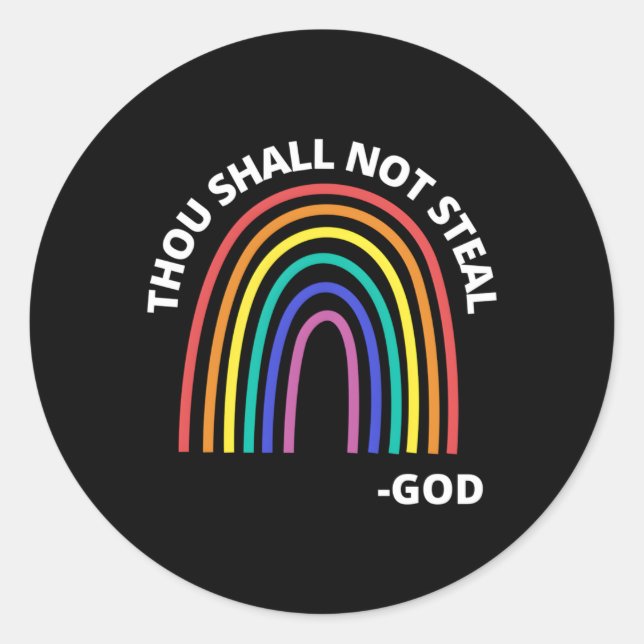 Sticker Rond Tu Ne Voleras Pas Rainbow Dieu Christian (Devant)