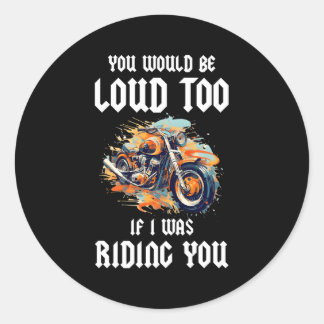 Sticker Rond Tu Serais Aussi Fort Si Je T'Embarquais