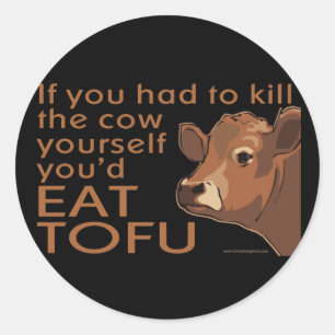 Sticker Rond Tuer la vache - Vegan, végétarien