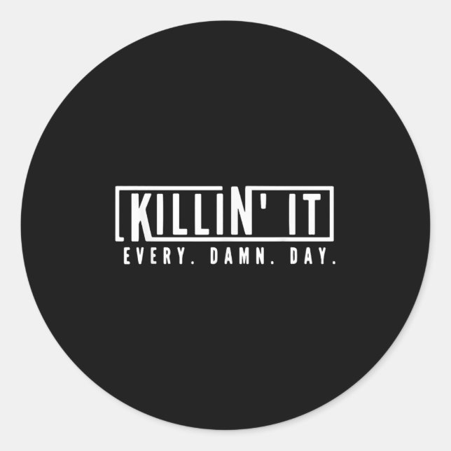 Sticker Rond Tuez-Le Chaque Jour Citation D'Aspiration Motivati (Devant)