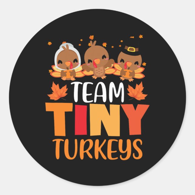 Sticker Rond Turquie Thanksgiving Team-Tiny Turkeys Nurkeys Fal (Devant)