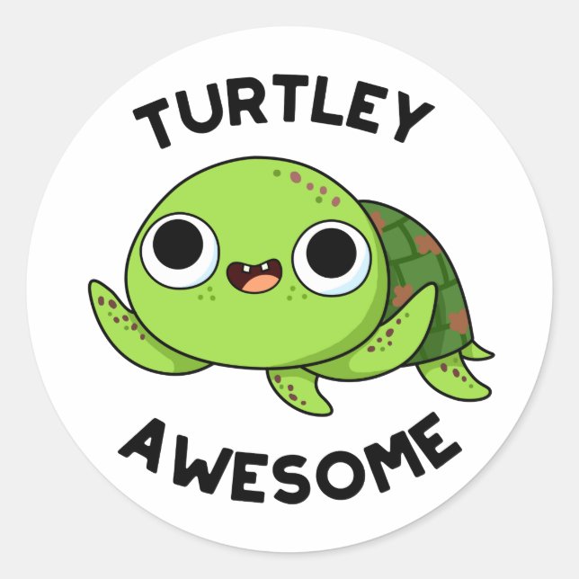 Sticker Rond Turtley Awesome Drôle Turtle Pun (Devant)
