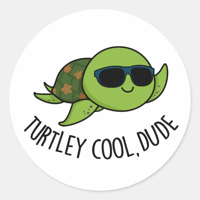 Sticker Rond Turtley Cool Dude Funny Turtle Pun (Devant)