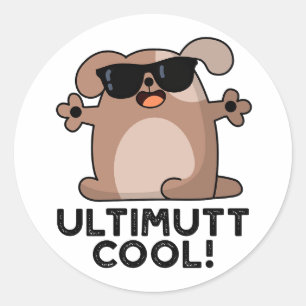 Sticker Rond Ulti-mutt Cool Funny Chien Pun