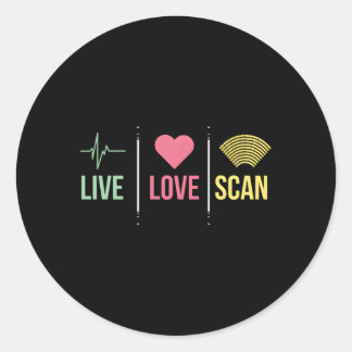 Sticker Rond Ultrasound Tech Sonographer Live Love Scan