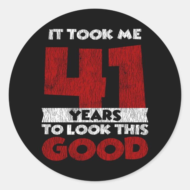 Sticker Rond Un Anniversaire de 41 ans m'a fait bonne apparence (Devant)