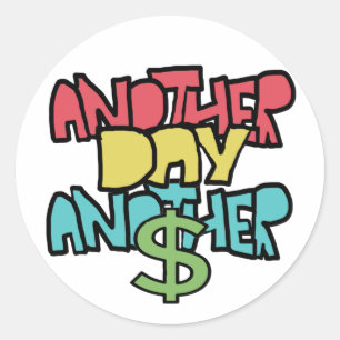 Sticker Rond Un autre jour Dollar