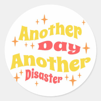 Sticker Rond Un autre jour Un autre travail sarcastique