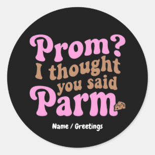 Sticker Rond Un bal de promo drôle ? Je croyais que tu disais n