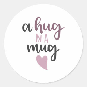 Sticker Rond Un câlin dans une tasse