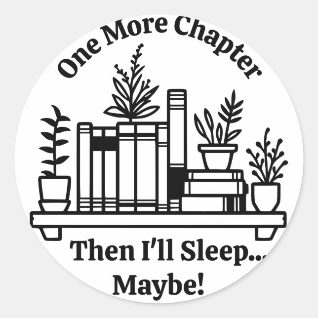 Sticker Rond Un Chapitre De Plus Amusant Bookish Book Lover (Devant)