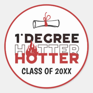 Sticker Rond Un Degré Hotter Funny Graduation