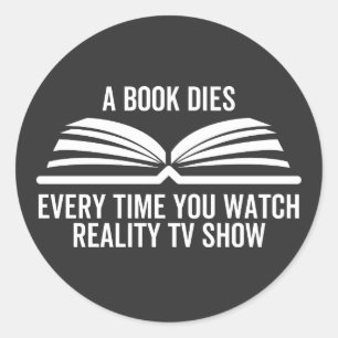 Sticker Rond Un livre meurt chaque fois que vous regardez Reali