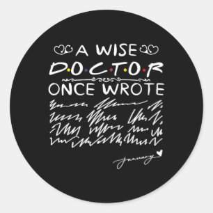 Sticker Rond Un Médecin Sage Écrit Une Fois Dr Médecins Écritur