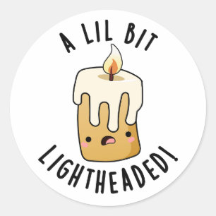 Sticker Rond Un Petit Peu Lumière Tête Funny Chandelles Puns